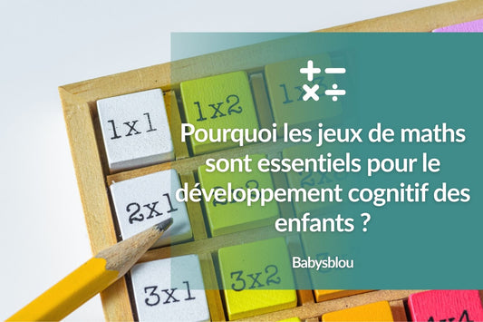 Pourquoi les jeux de maths sont essentiels pour le développement cognitif des enfants ?