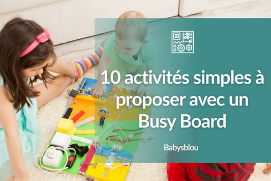 10 activités simples à proposer avec un Busy Board