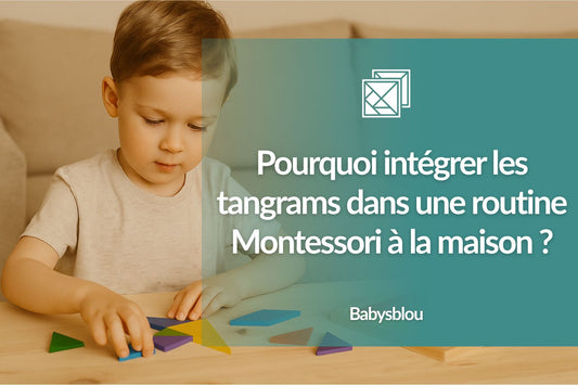 Pourquoi intégrer les tangrams dans une routine Montessori à la maison ? - BABYSBLOU