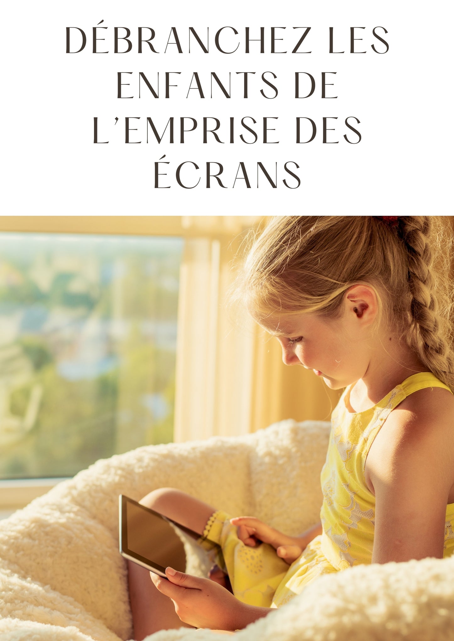 Ebook – Débranchez les enfants de l’emprise des écrans